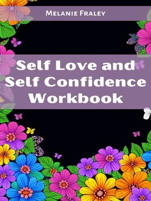 cover image of SELF LOVE AND SELF CONFIDENCE WORKBOOK